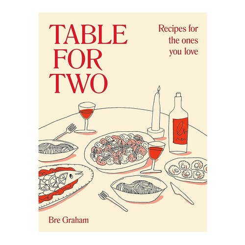 Table for Two - Recipes for the Ones You Love